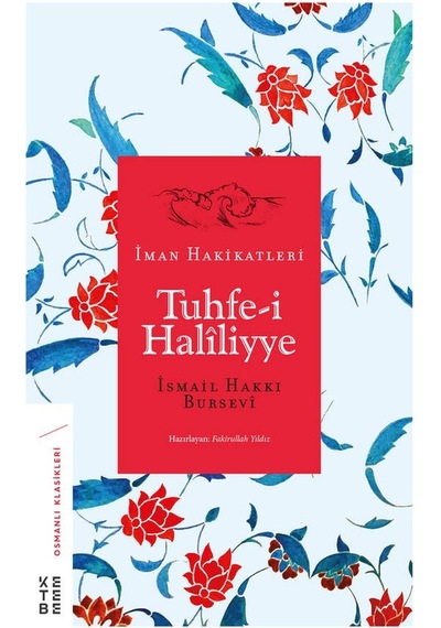 Tuhfe-i Haliliyye-İman Hakikatleri - İsmail Hakkı Bursevi - Ketebe