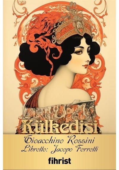 Külkedisi / Opera Klasikleri: 25 / Gioacchino Rossini
