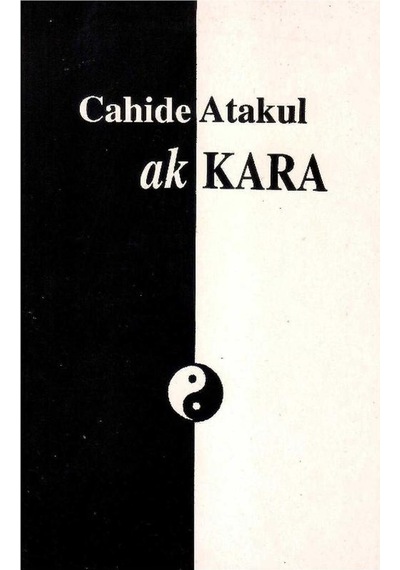 Ak Kara - Cahide Atakul 1.baskı