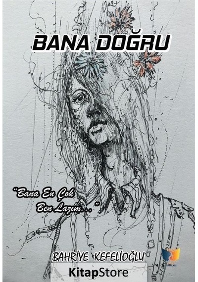Bana Doğru - Bahriye Kefelioğlu - Ateş Yayınları