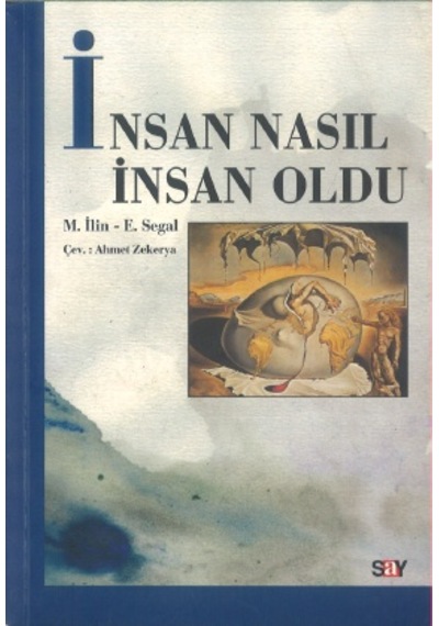 Insan Nasıl Insan Oldu? M. Ilin . E. Segal