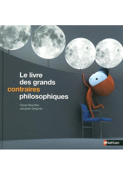 Le Livre Des Grands Contraires Philosophiques Nathan
