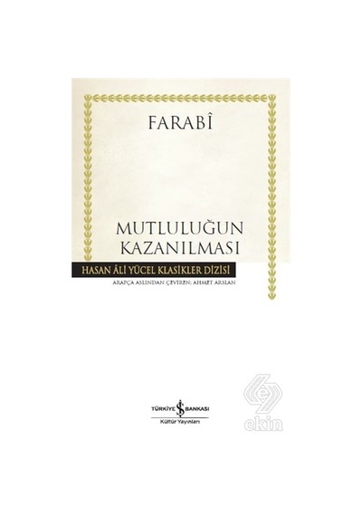 Mutluluğun Kazanılması/Farabi