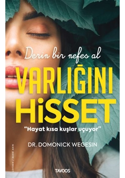 Varlığını Hisset - Domonick Wegesin - Tavoos Yayınları