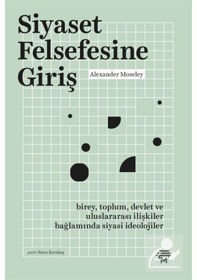 Siyaset Felsefesine Giriş / Alexander Moseley 9786050678116