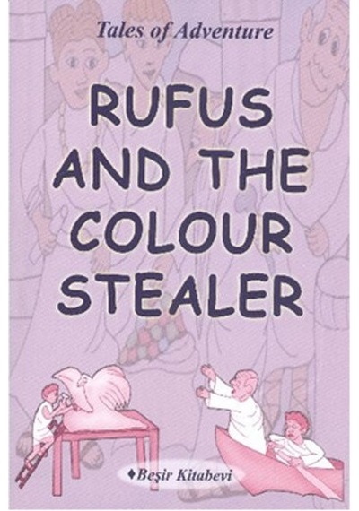 Rufus And The Colour Stealer - Serkan Koç - Beşir Kitabevi