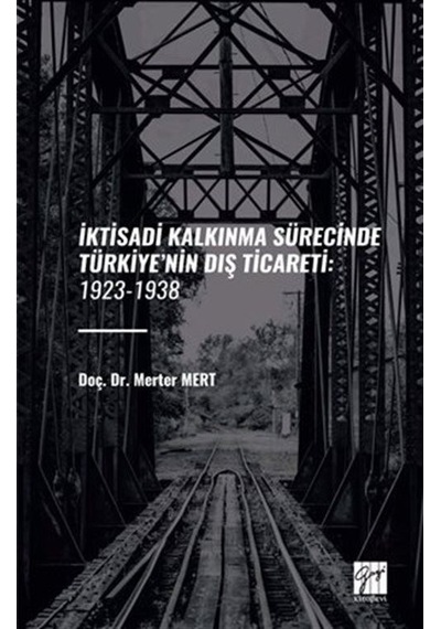 İktisadi Kalkınma Sürecinde Türkiye'nin Diş Ticareti: 1923-193...