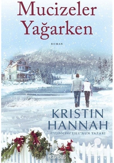 Mucizeler Yağarken / Kristin Hannah
