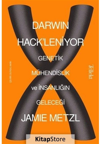 Darwin Hack'leniyor Genetik Mühendislik ve Insanlığın Geleceğ.