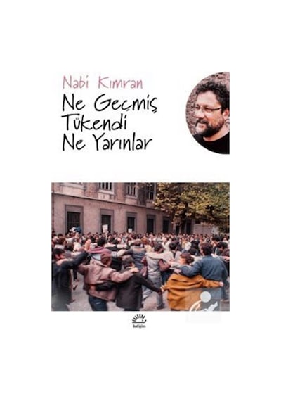 Ne Geçmiş Tükendi Ne Yarınlar - Nabi Kımran