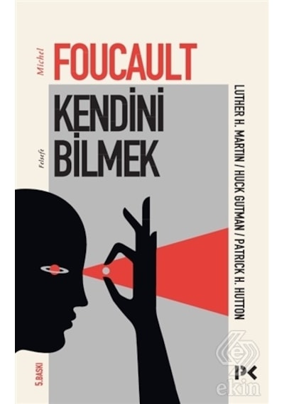 Kendini Bilmek - Michel Foucault - Profil Kitap