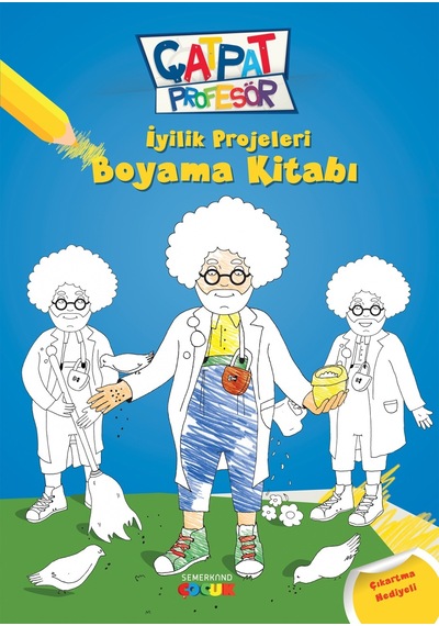 Çatpat Profesör -İyilik Projeleri Boyama Kitabı  - Ahmet Kasım Fidan  - Semerkand Çocuk
