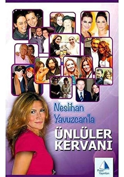 Neslihan Yavuzcan'la Ünlüler Kervanı İmzalı Ve İthaflı 1.baskı