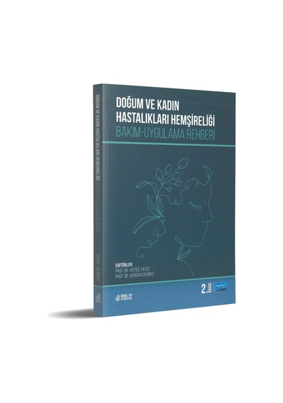 Doğum Ve Kadın Hastalıkları Hemşireliği: Bakım-uygulama Rehberi