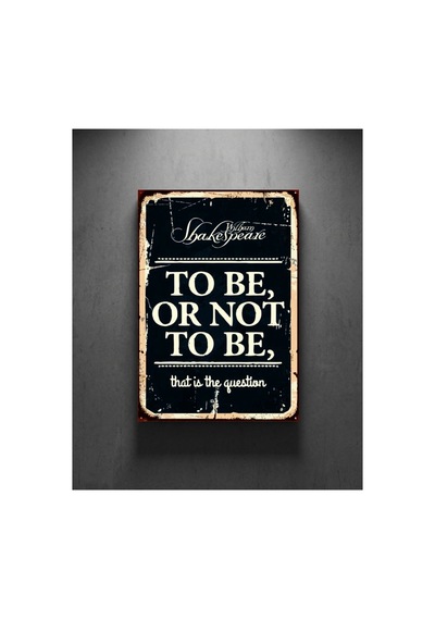 To Be Or Not To Be Shakespeare Retro Tablo Vintage Edebi Duvar Dekoru Ahşap & Metal Baskı