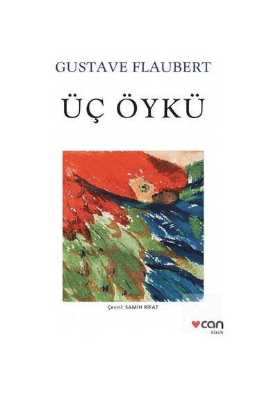 Üç Öykü - Gustave Flaubert