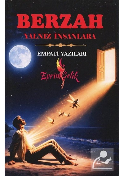 Berzah / Yalnız İnsanlara, Empati Yazıları / Evrim Çelik