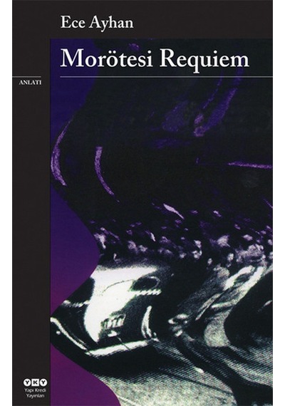 Morötesi Requiem - Ece Ayhan - Yapı Kredi Yayınları