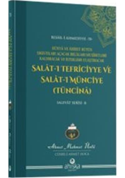 Salat-ı Tefriciyye Ve Salatı Münciye Tüncina / Ahmet Mahmut Ünlü