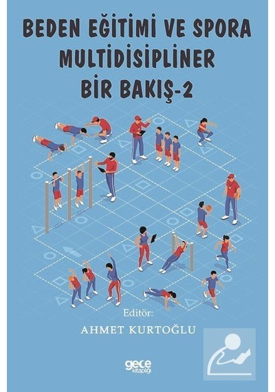 Beden Eğitimi ve Spora Multidisipliner Bir Bakış  - 2 - Gece Kitaplığı