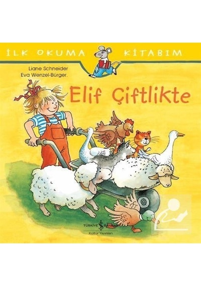 Elif Çiftlikte / Ilk Okuma Kitabım / Liane Schneider