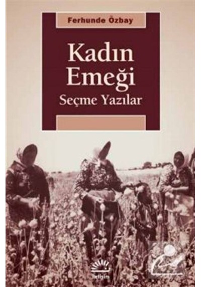 Kadın Emeği Seçme Yazılar / Ferhunde Özbay