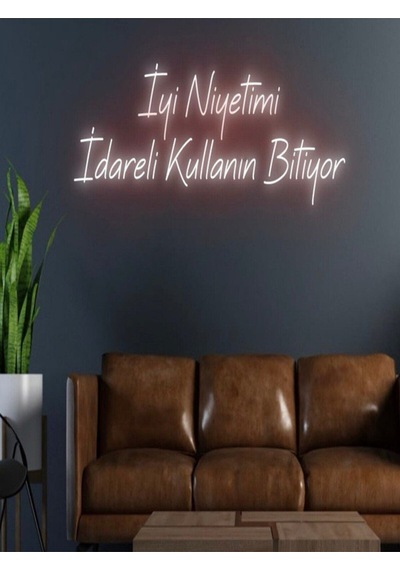 İyi Niyetimi İdareli Kullanın Bitiyor Yazılı Neon Tabela Kırmızı