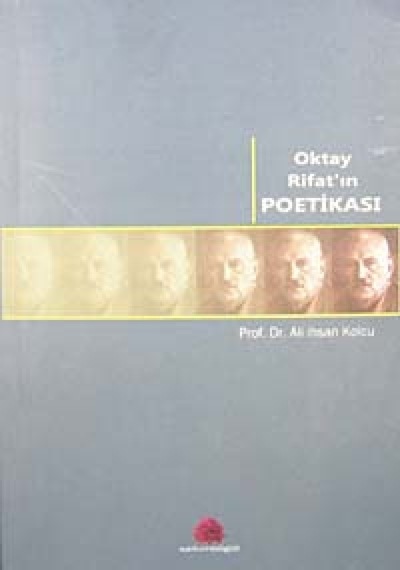 Oktay Rifatın Poetikası Prof. Dr. Ali İhsan Kolcu Salkımsöğüt Y