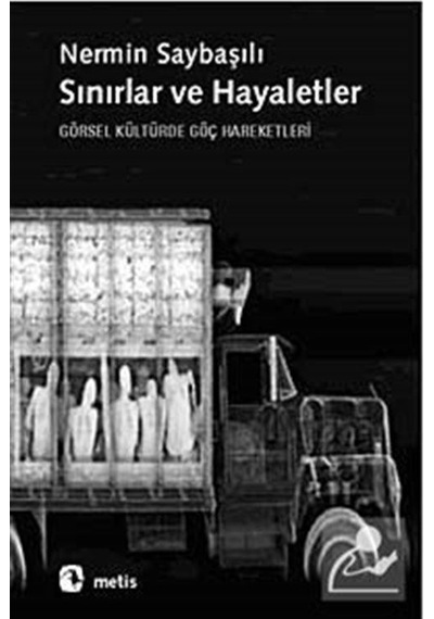 Sınırlar ve Hayaletler / Nermin Saybaşılı