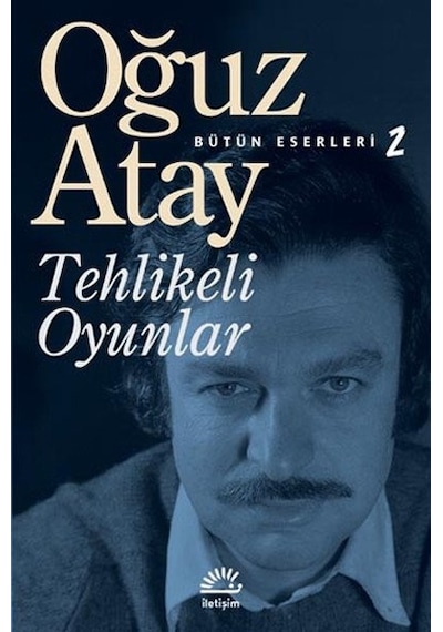 Tehlikeli Oyunlar Oğuz Atay
