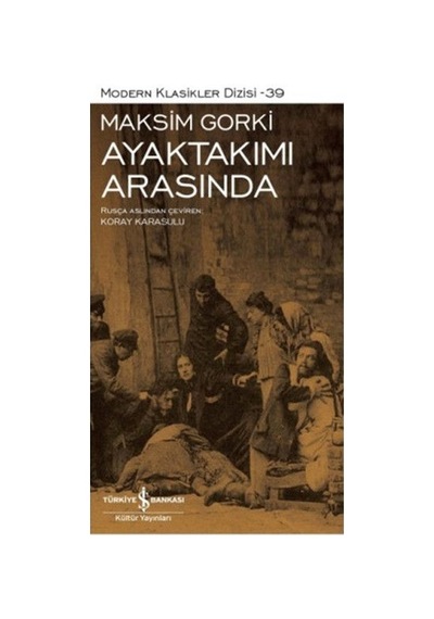 Ayaktakımı Arasında - Modern Klasikler Dizisi