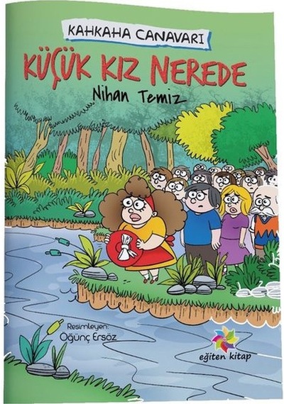 Küçük Kız Nerede-Kahkaha Canavarı - Nihan Temiz - Eğiten Kitap