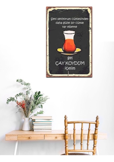 Gel Çay Koydum Içelim Retro Vintage Drtr0002 Ahşap Mdf Tablo