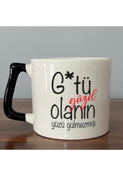 G Tü Güzel Olanın Yüzü Gülmezmiş Baskılı Siyah Kulplu D Kupa