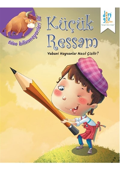 Küçük Ressam - Yabani Hayvanlar Nasıl Çizilir? - Quixot Pub - Dört Göz Yayınları