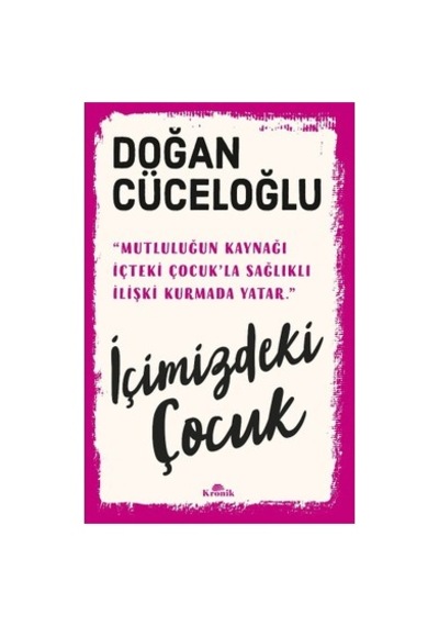 İçimizdeki Çocuğa Dönmek İçin Geliştirici Yöntemler
