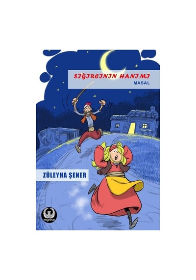 Sığırcının Hanımı - Züleyha Şener - Myrina Yayınları