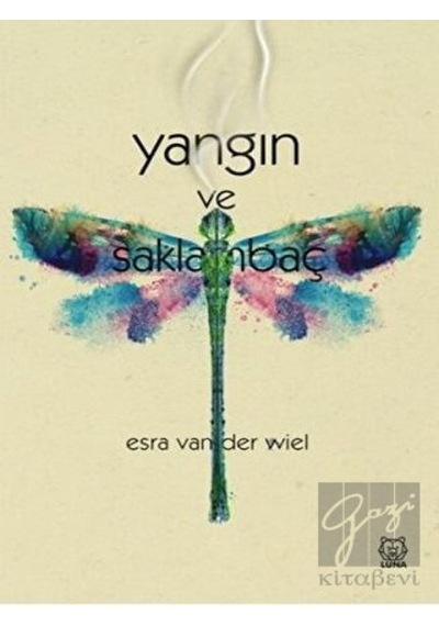 Yangın ve Saklambaç - Esra van der Wiel - Luna Yayınları