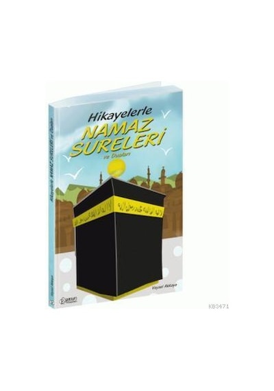 Hikayelerle Namaz Sureleri Ve Duaları