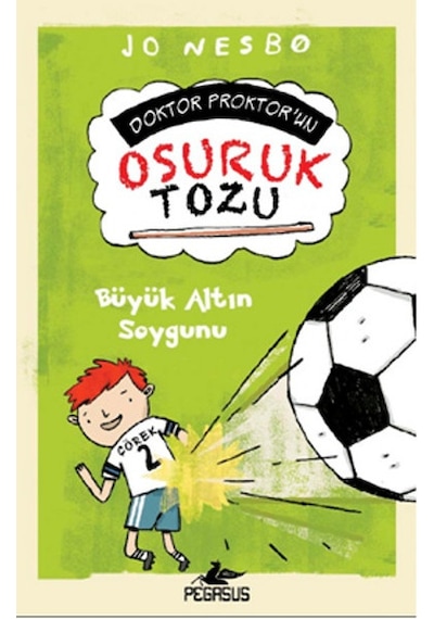 Doktor Proktor'un Osuruk Bombası Tozu 4-Büyük Altın Soygunu - Jo Nesbo - Pegasus