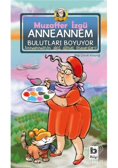 Anneannem Bulutları Boyuyor - Muzaffer İzgü - Bilgi Yayınevi