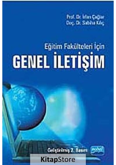 Eğitim Fakülteleri İçin Genel İletişim - Sabiha Kılıç -  İrfan Çağlar - Nobel Akademik Yayıncılık