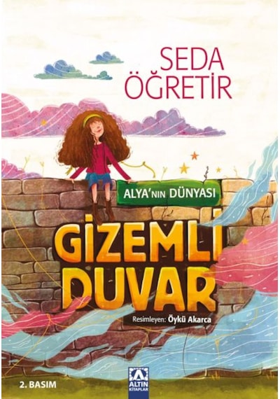 Gizemli Duvar - Alya'nın Dünyası - Seda Öğretir - Altın Kitaplar