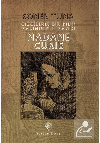 Çizgilerle Madame Curie - Soner Tuna - Yordam Kitap