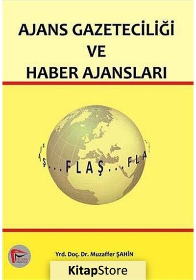 Ajans Gazeteciliği ve Haber Ajansları / Muzaffer Şahin