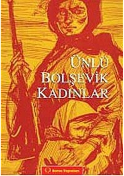 Ünlü Bolşevik Kadınlar- Sorun Yayınları