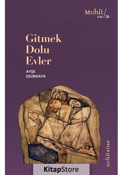 Gitmek Dolu Evler / Ayşe Çelikkaya
