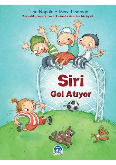 Siri Gol Atıyor - Tiina Nopola -  Mervi Lindman - Martı Yayınları
