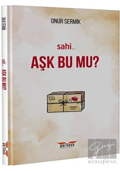Aşk Bu mu? - Onur Sermik - Perseus Yayınevi