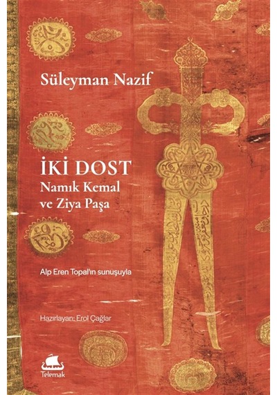 İki Dost & Namık Kemal Ve Ziya Paşa / Süleyman Nazif